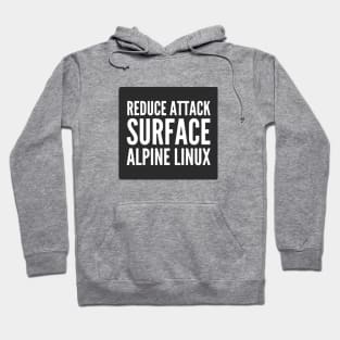 Cybersecurity Reduce Attack Surface Alpine Linux Black Background Hoodie